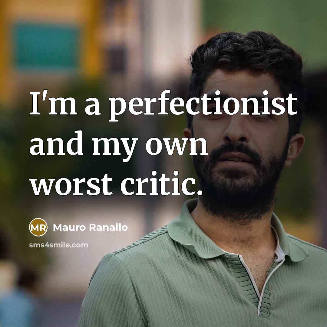 “I'm a perfectionist and my own worst critic.…” quote by Mauro Ranallo