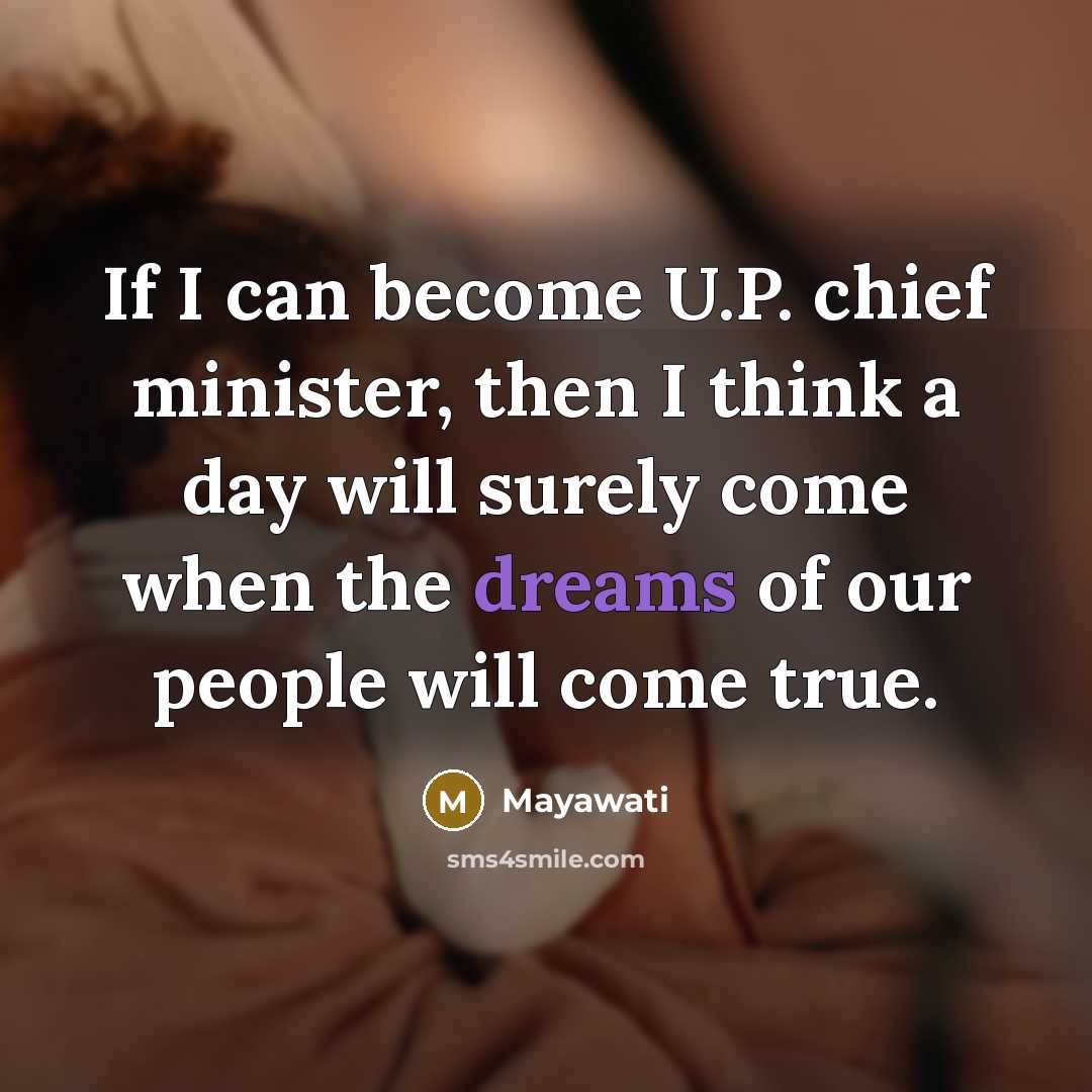 “If I can become U.P. chief minister, then I think…” quote by Mayawati