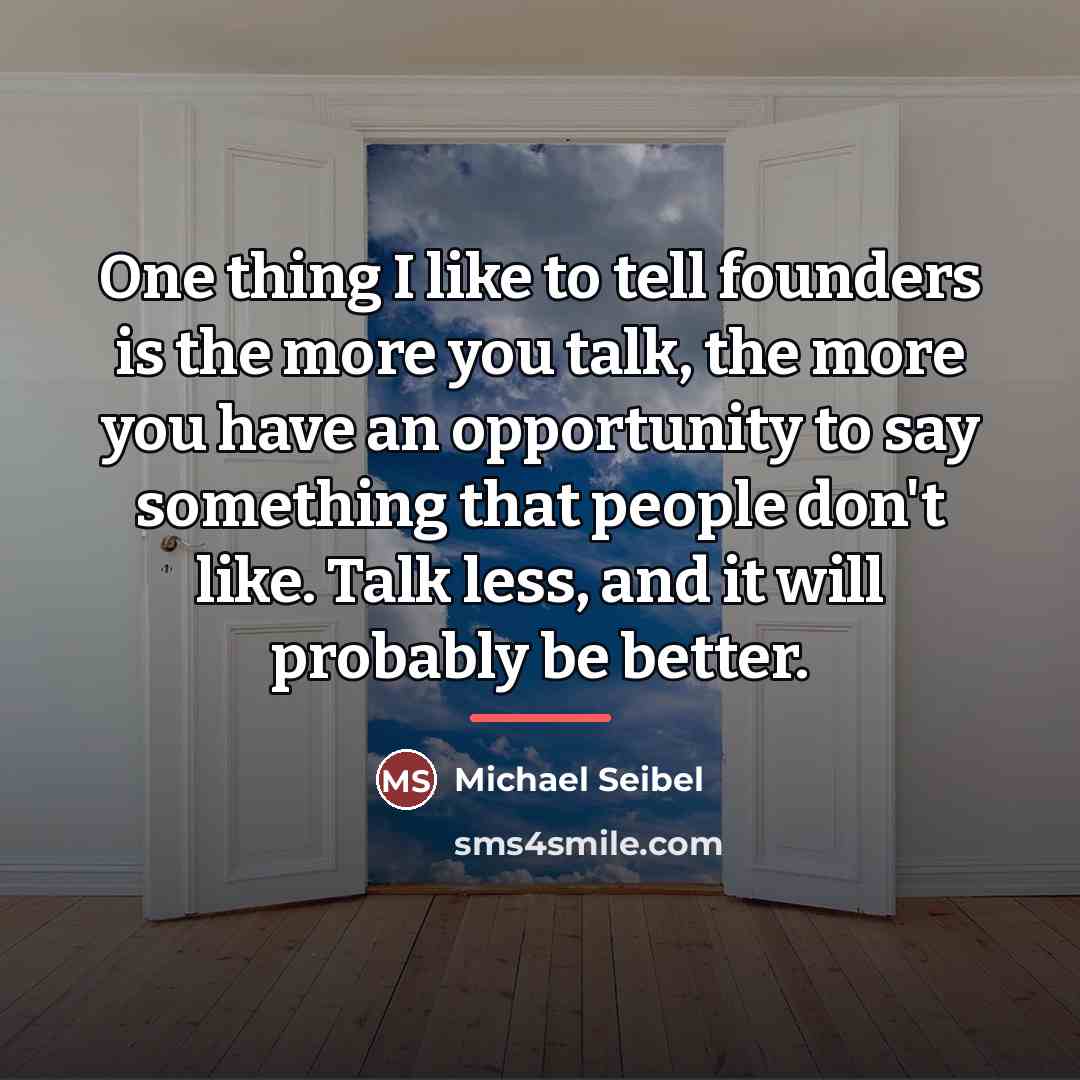 “One thing I like to tell founders is the more…” quote by Michael Seibel