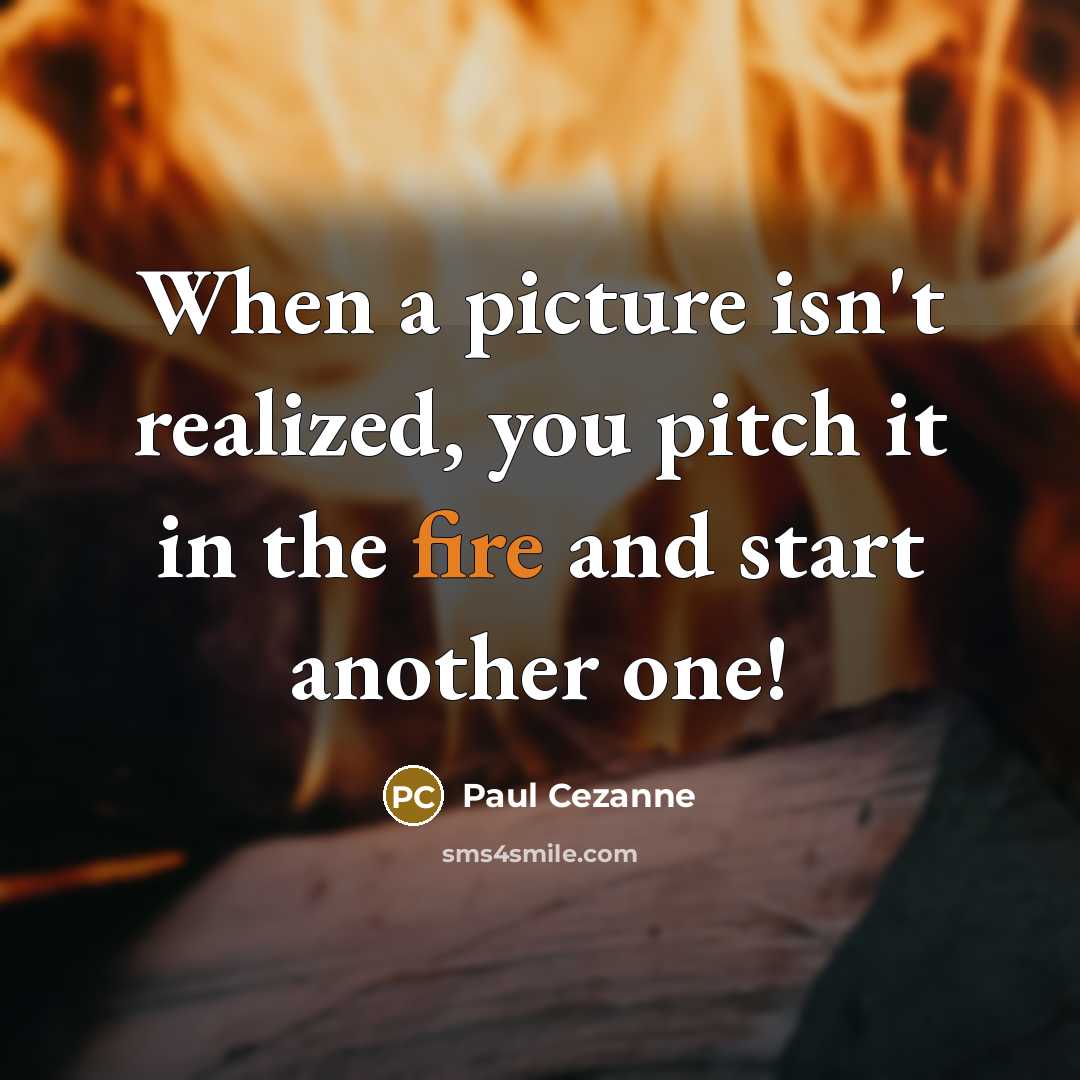 “When a picture isn't realized, you pitch it in the…” quote by Paul Cezanne