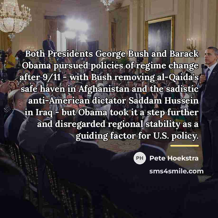 “Both Presidents George Bush and Barack Obama pursued policies of…” quote by Pete Hoekstra