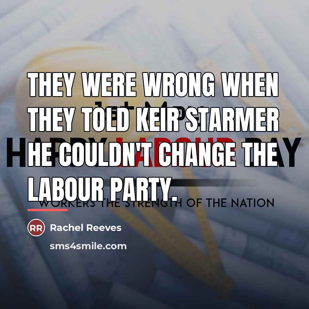 “They were wrong when they told Keir Starmer he couldn't…” quote by Rachel Reeves