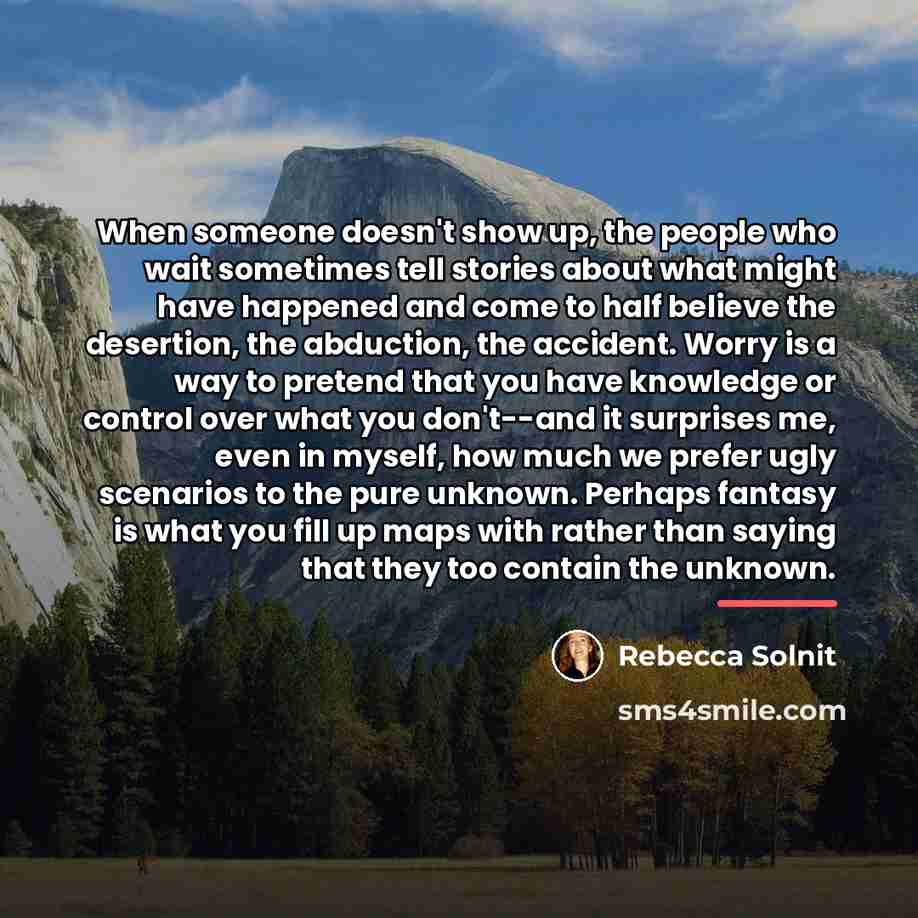 “When someone doesn't show up, the people who wait sometimes…” quote by Rebecca Solnit