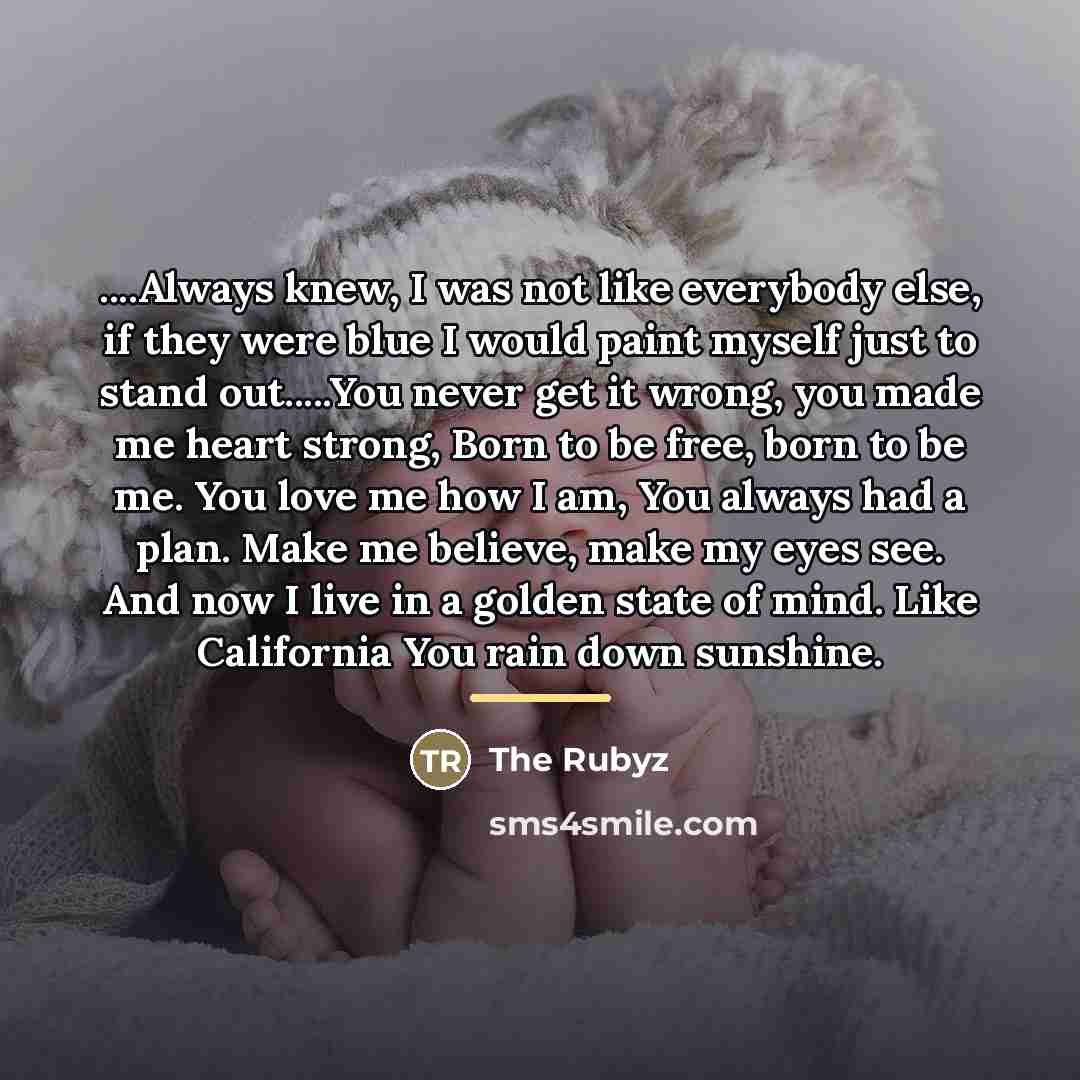 “....Always knew, I was not like everybody else, if they…” quote by The Rubyz