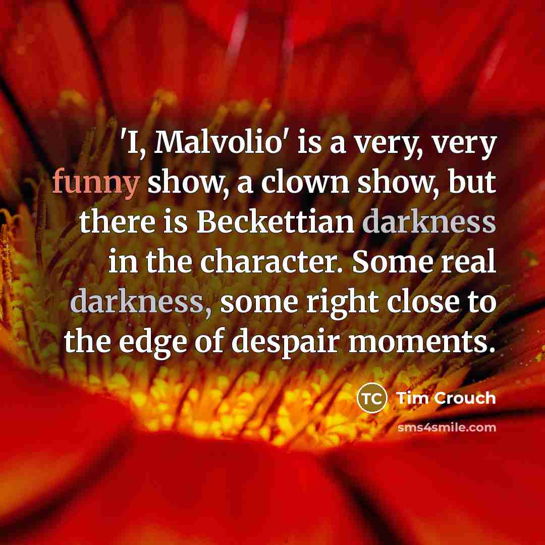 “'I, Malvolio' is a very, very funny show, a clown…” quote by Tim Crouch