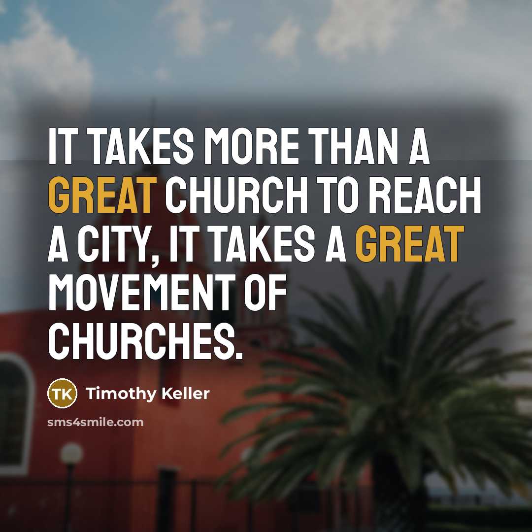 “It takes more than a great church to reach a…” quote by Timothy Keller