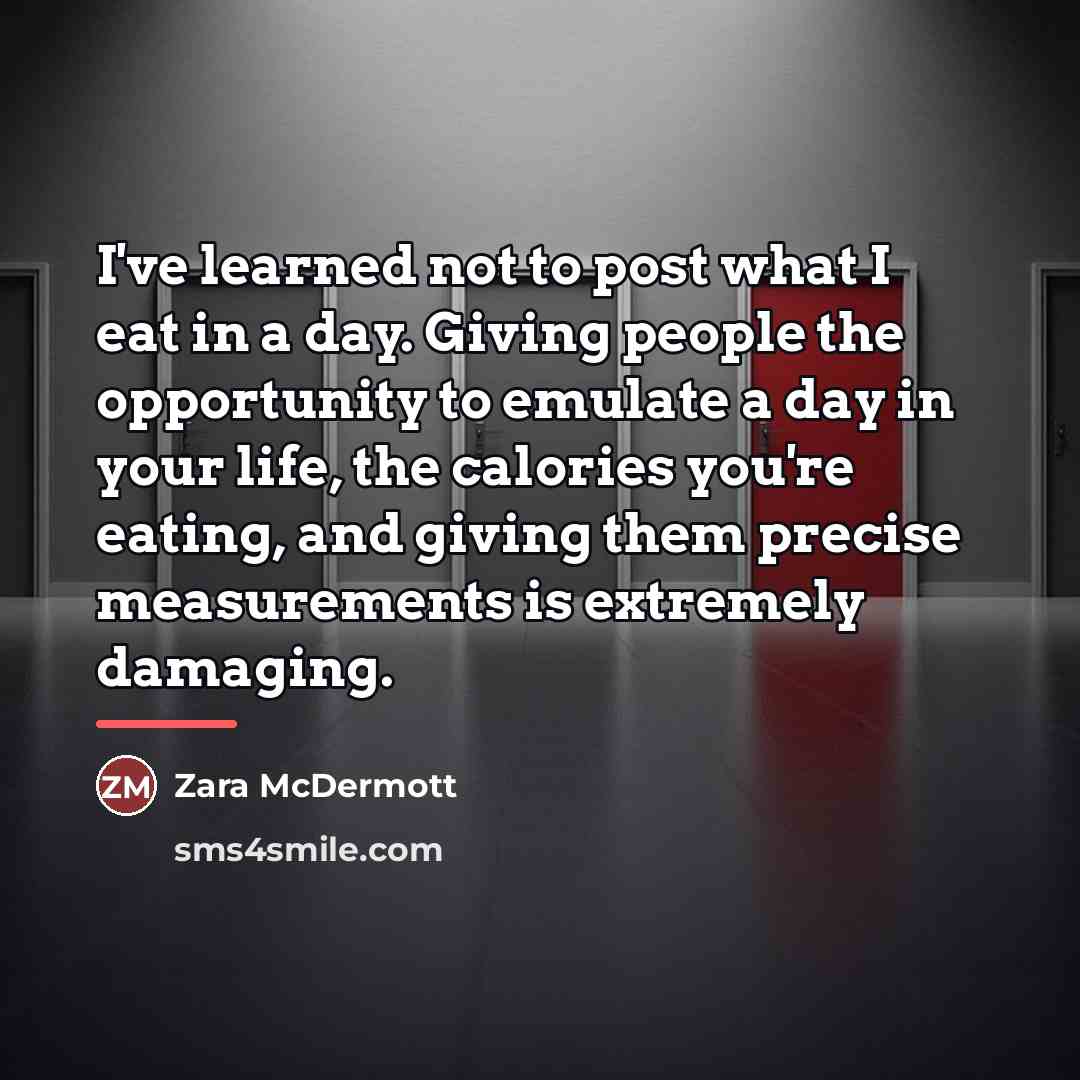 “I've learned not to post what I eat in a…” quote by Zara McDermott