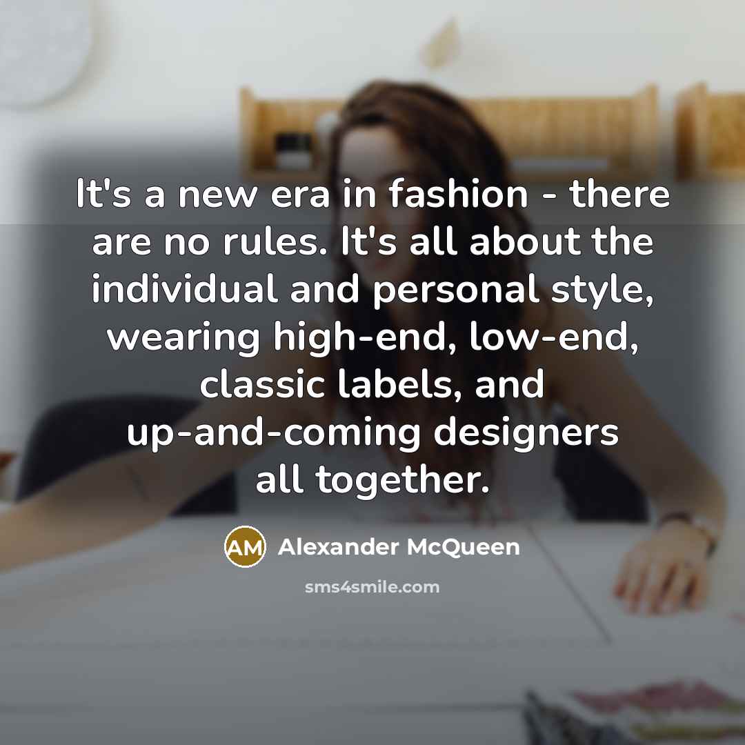 “It's a new era in fashion - there are no…” quote by Alexander McQueen