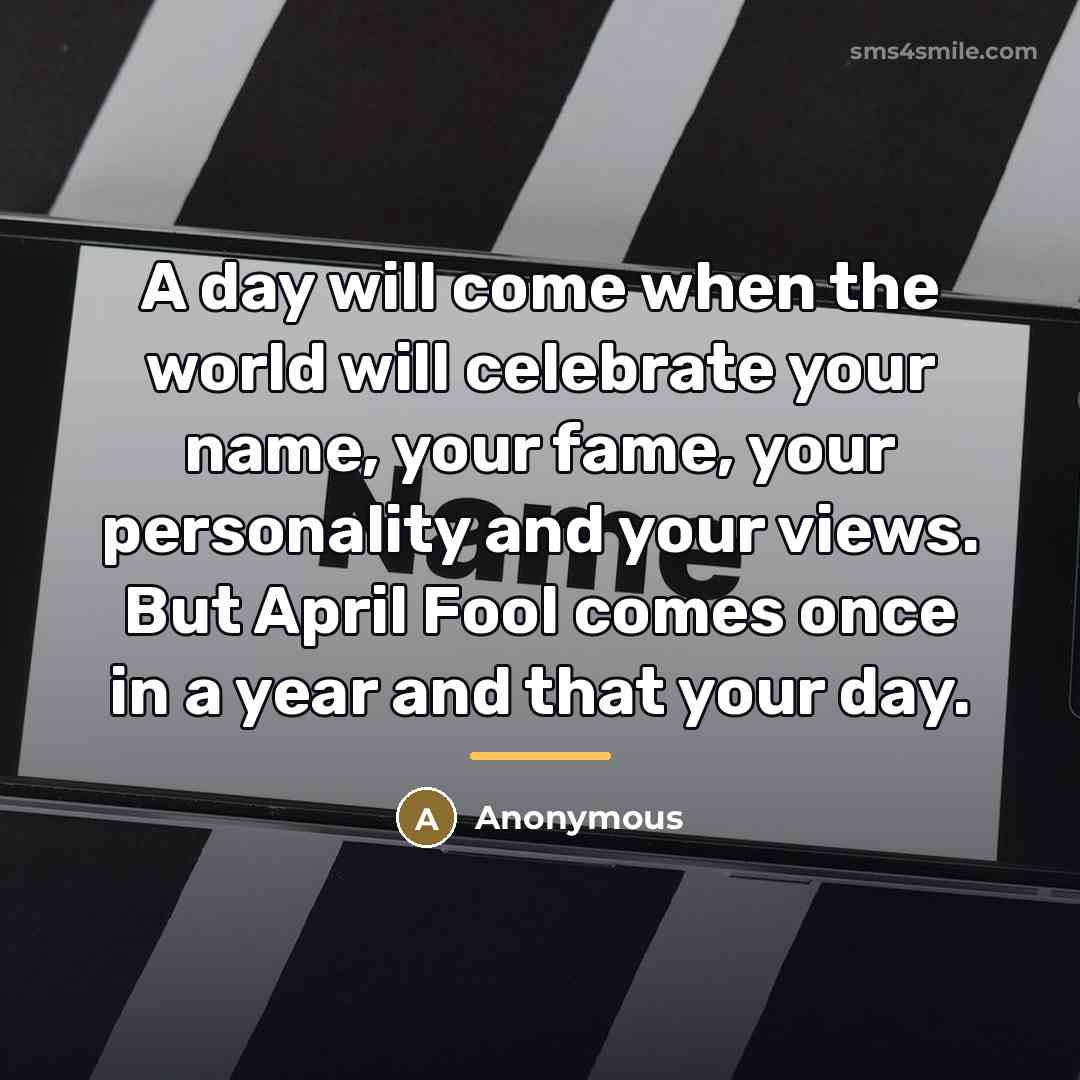 “A day will come when the world will celebrate your…” quote by Anonymous