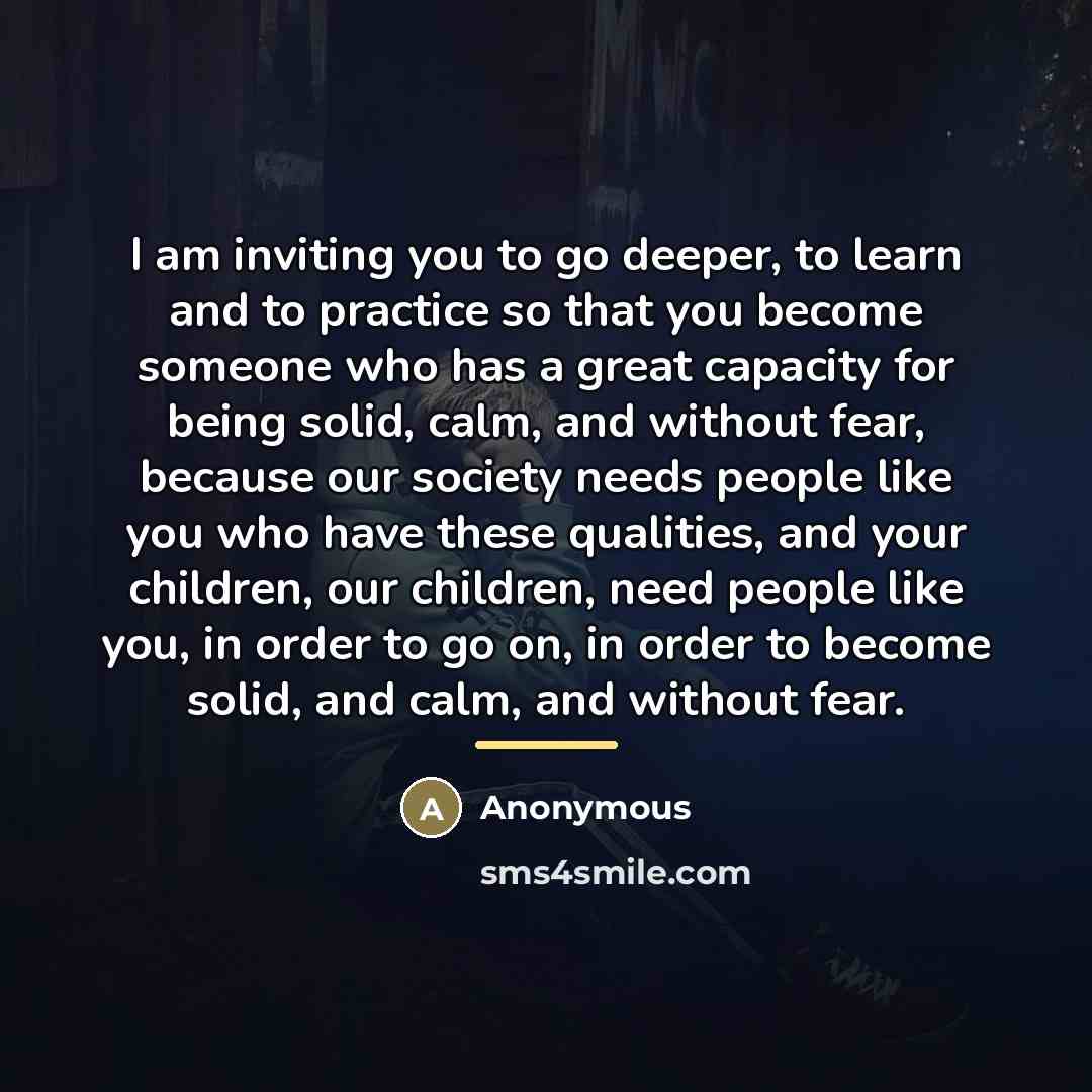“I am inviting you to go deeper, to learn and…” quote by Anonymous