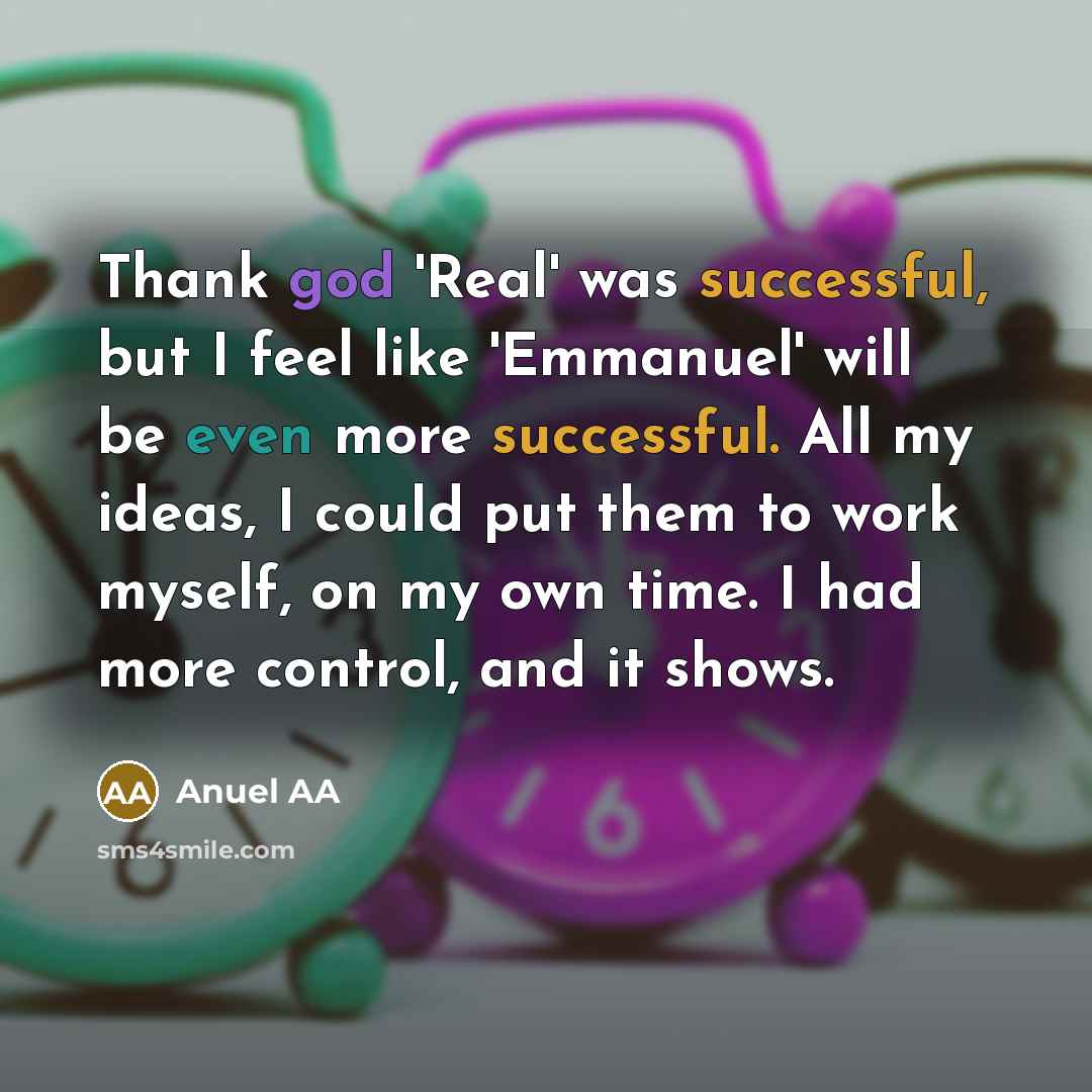 “Thank god 'Real' was successful, but I feel like 'Emmanuel'…” quote by Anuel AA