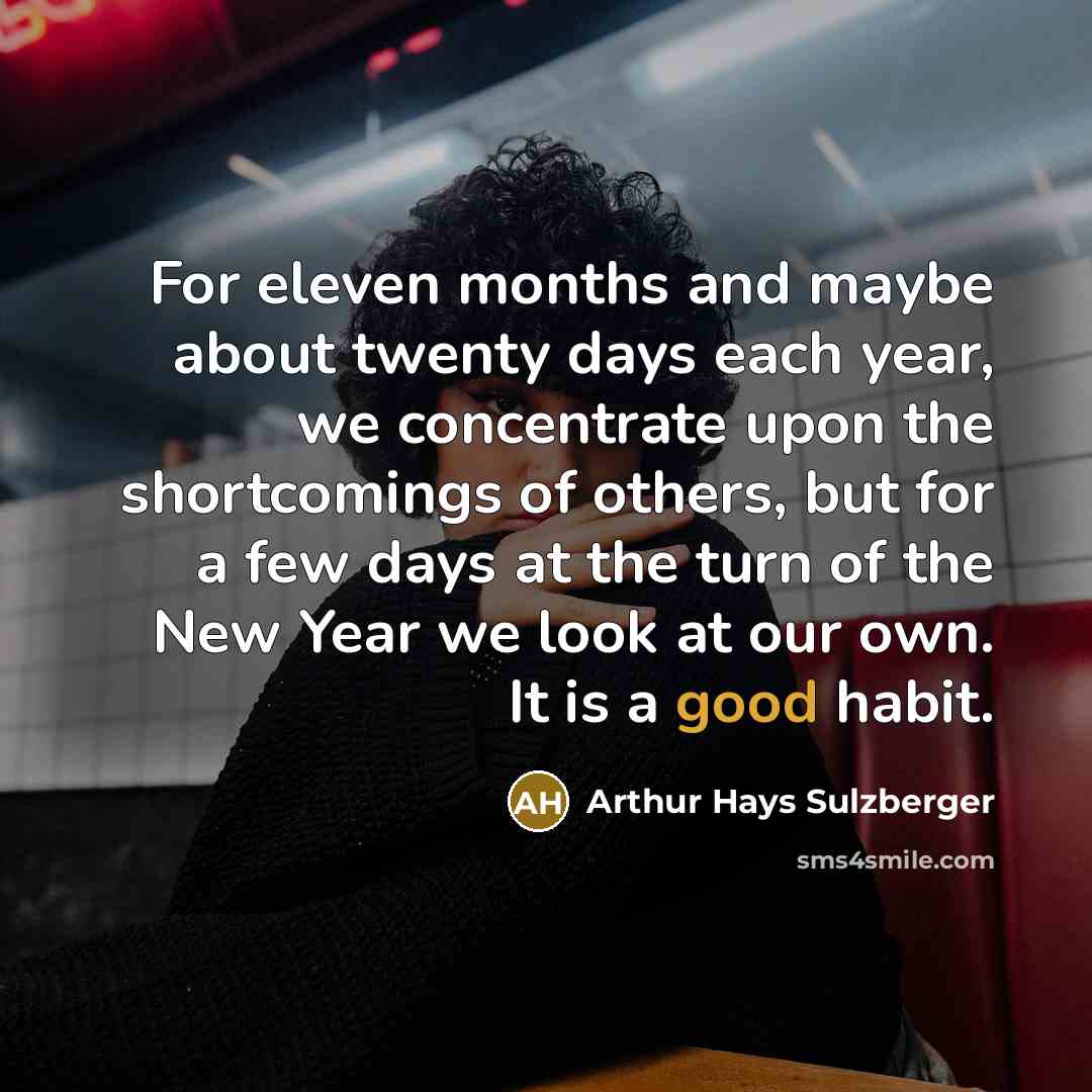 “For eleven months and maybe about twenty days each year,…” quote by Arthur Hays Sulzberger