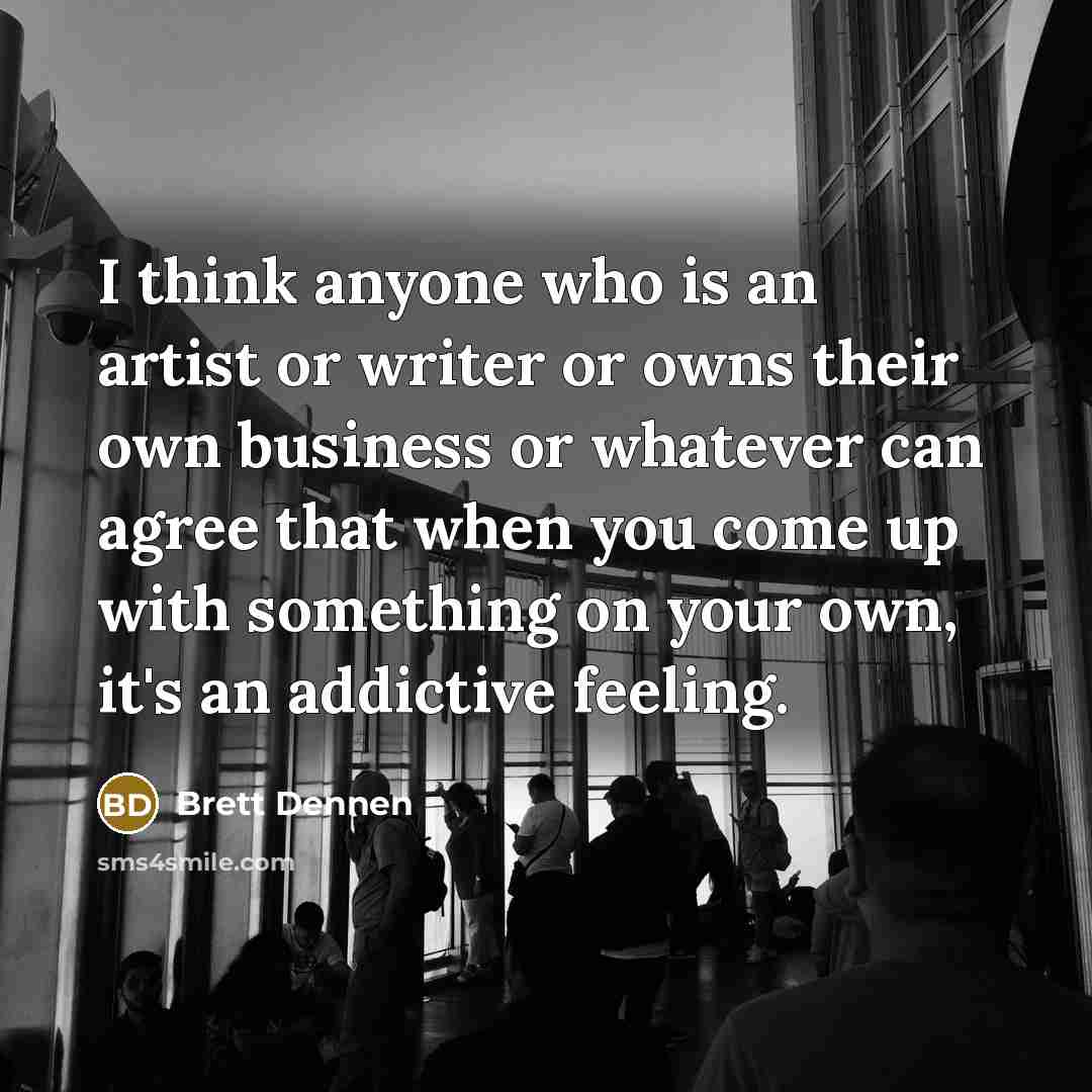 “I think anyone who is an artist or writer or…” quote by Brett Dennen