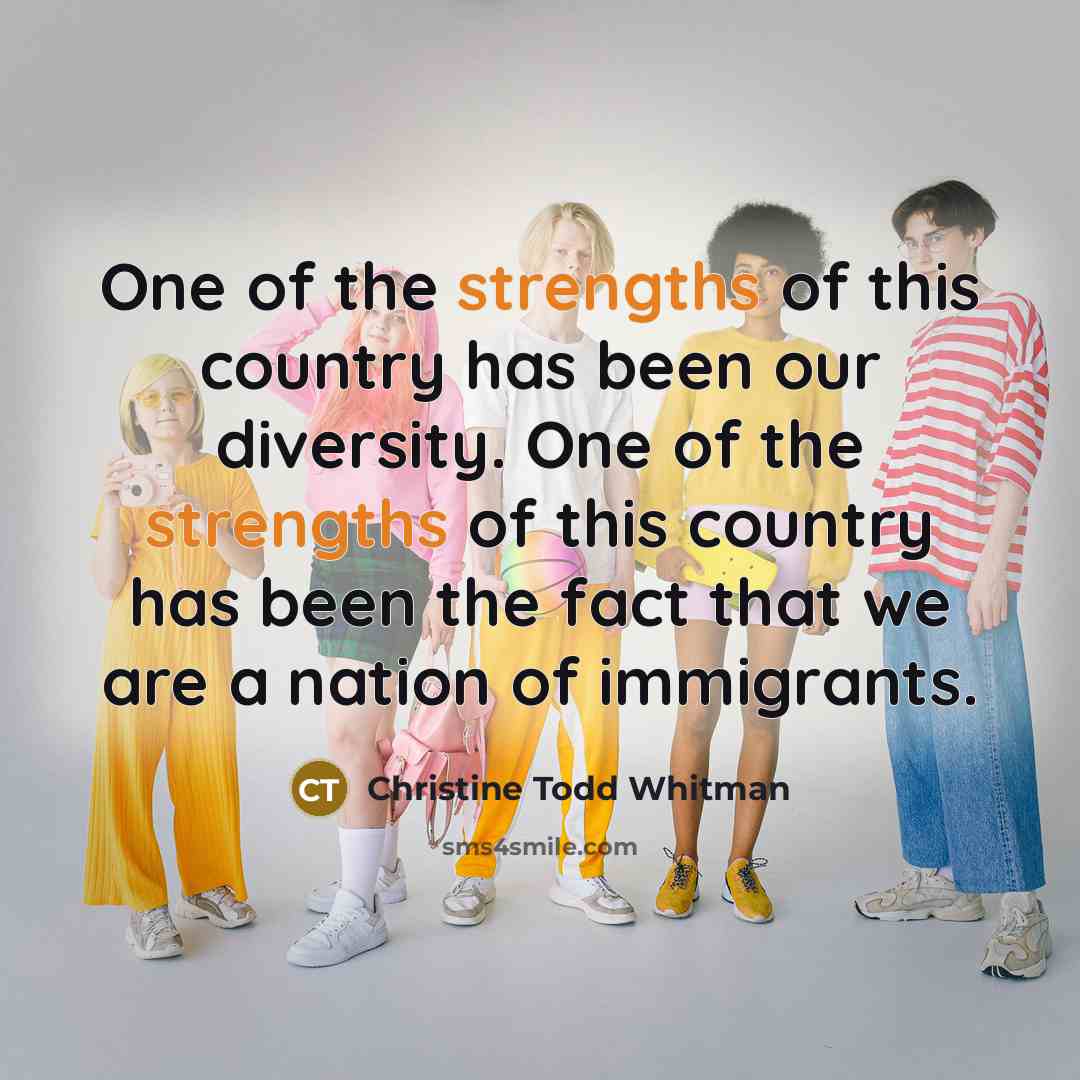 “One of the strengths of this country has been our…” quote by Christine Todd Whitman