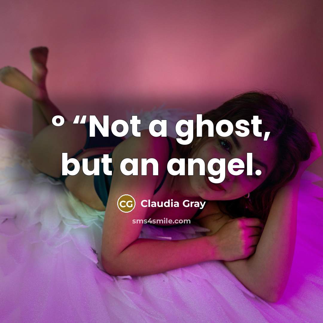 “° “Not a ghost, but an angel.…” quote by Claudia Gray