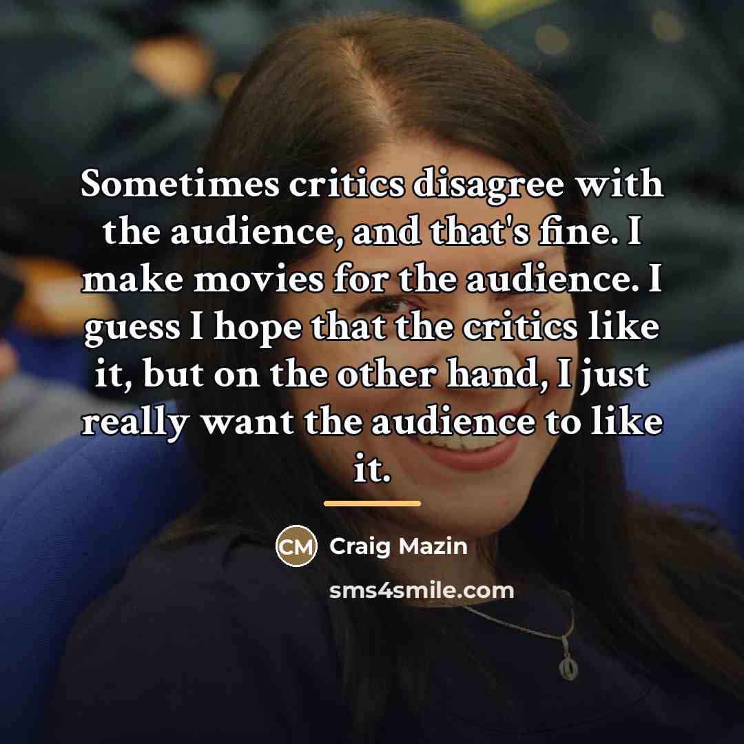 “Sometimes critics disagree with the audience, and that's fine. I…” quote by Craig Mazin