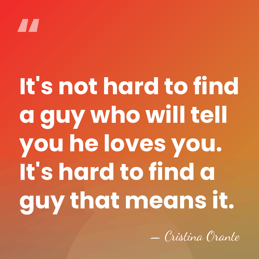 It's not hard to find a guy who will tell you he&hellip; - Cristina Orante