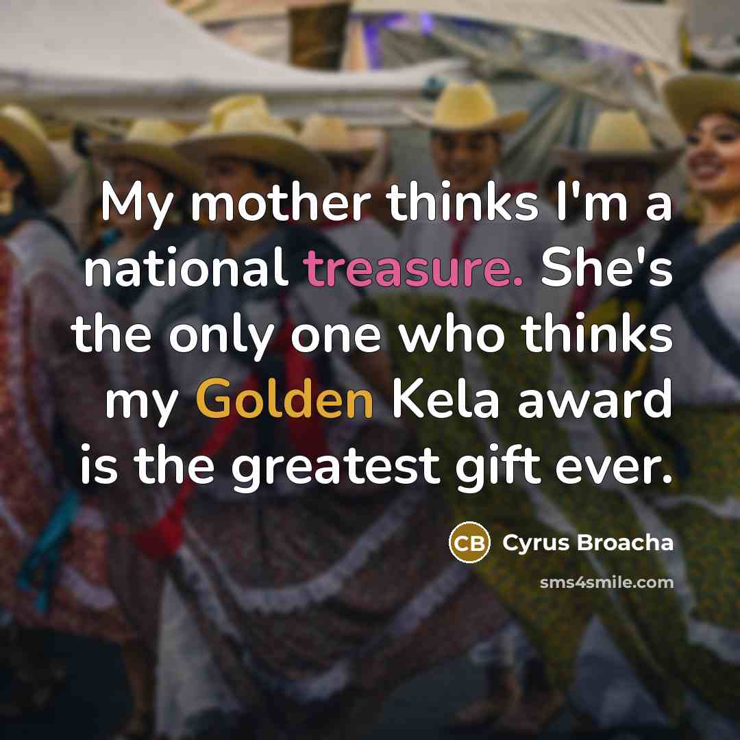 “My mother thinks I'm a national treasure. She's the only…” quote by Cyrus Broacha