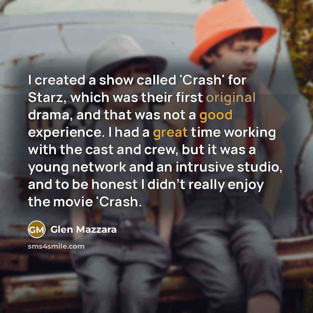 “I created a show called 'Crash' for Starz, which was…” quote by Glen Mazzara