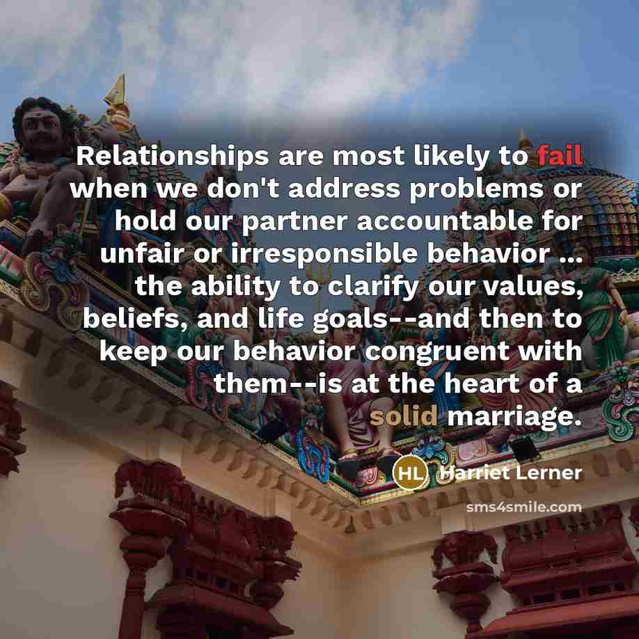 “Relationships are most likely to fail when we don't address…” quote by Harriet Lerner