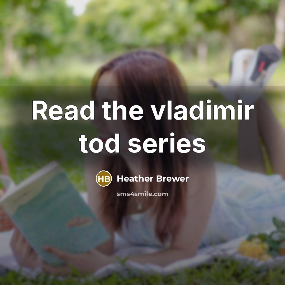 “Read the vladimir tod series…” quote by Heather Brewer