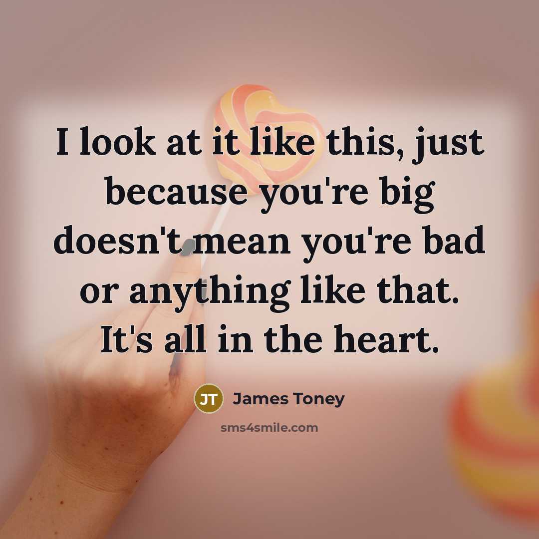 “I look at it like this, just because you're big…” quote by James Toney
