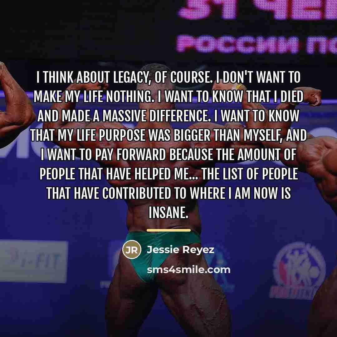 “I think about legacy, of course. I don't want to…” quote by Jessie Reyez