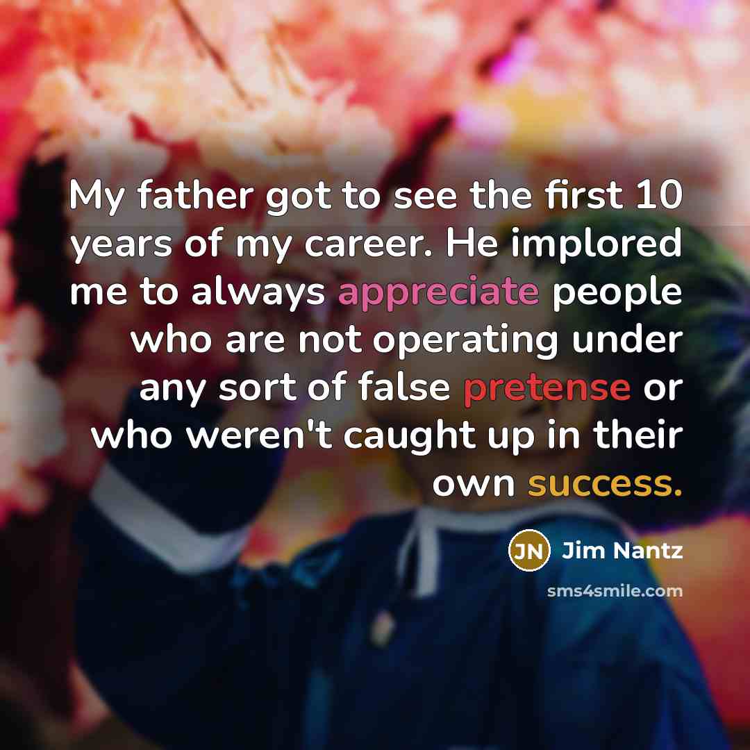 “My father got to see the first 10 years of…” quote by Jim Nantz