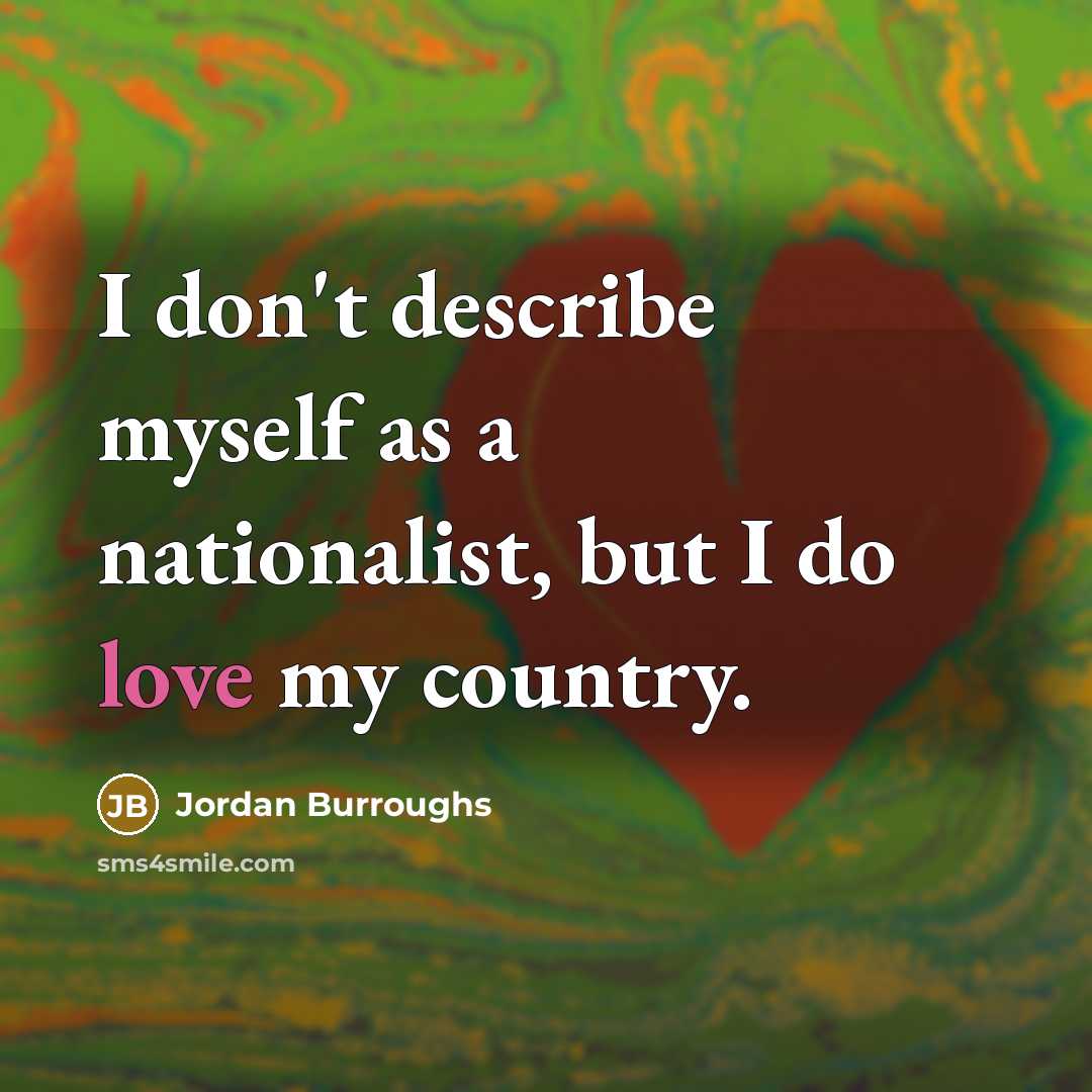 “I don't describe myself as a nationalist, but I do…” quote by Jordan Burroughs