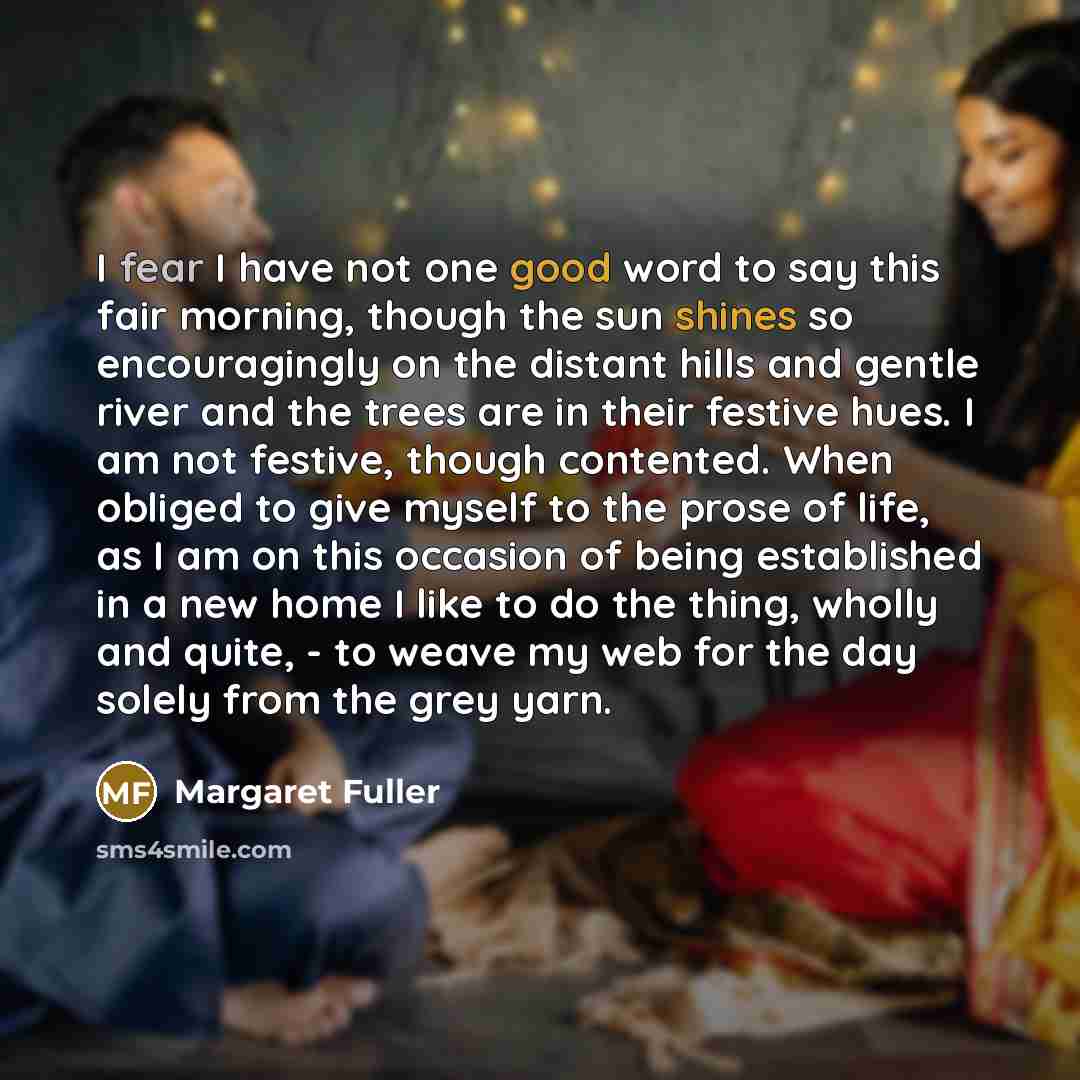 “I fear I have not one good word to say…” quote by Margaret Fuller