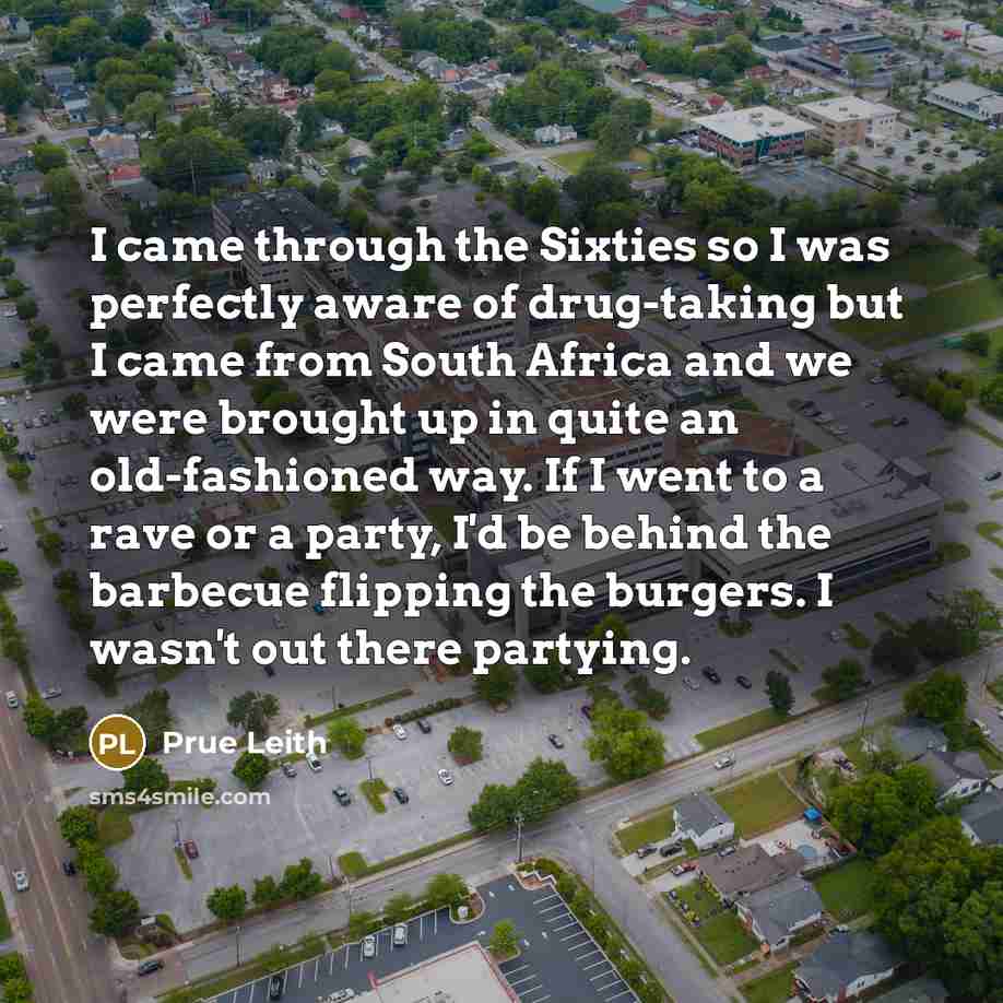 “I came through the Sixties so I was perfectly aware…” quote by Prue Leith