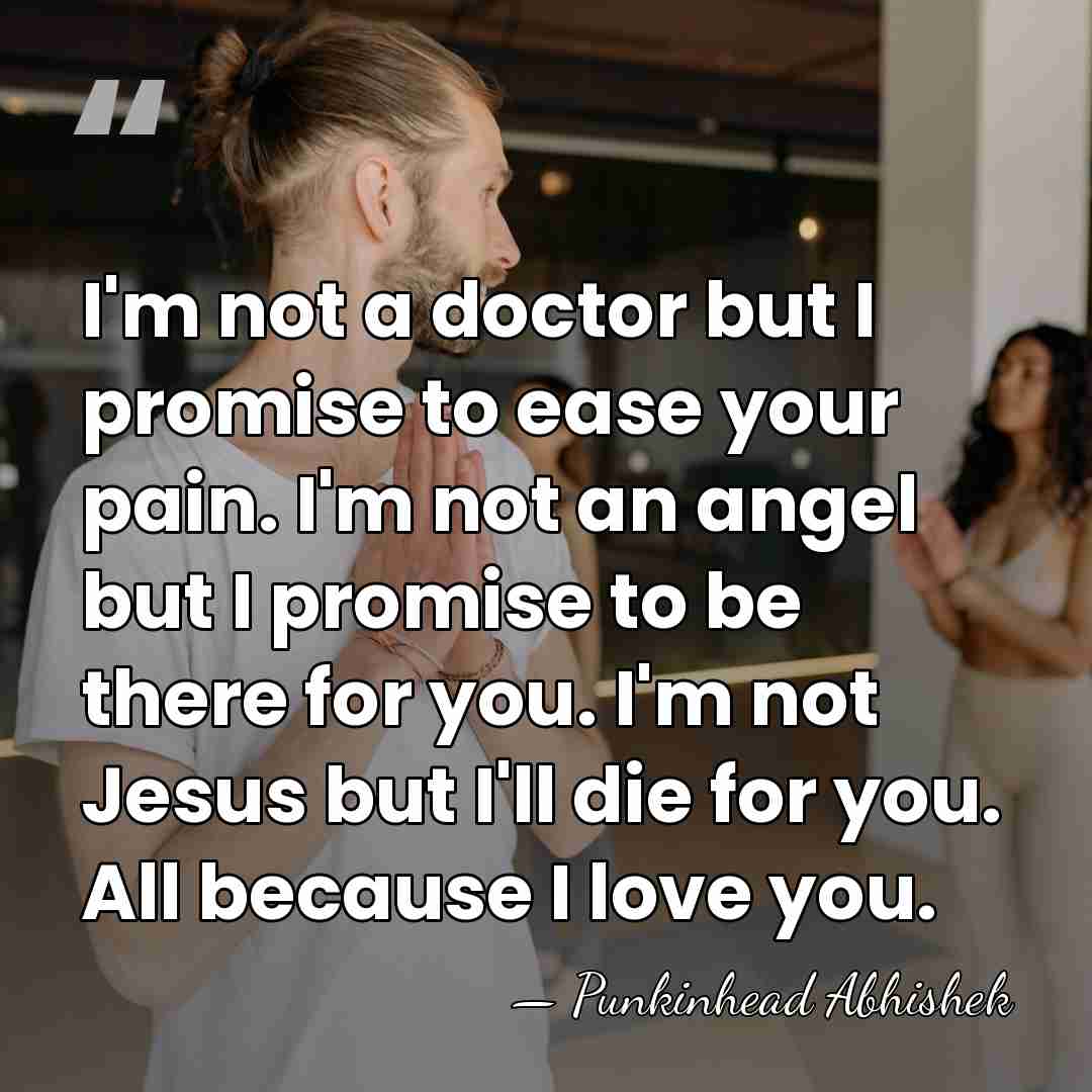 I'm not a doctor but I promise to ease your pain. I'm&hellip; - Punkinhead Abhishek