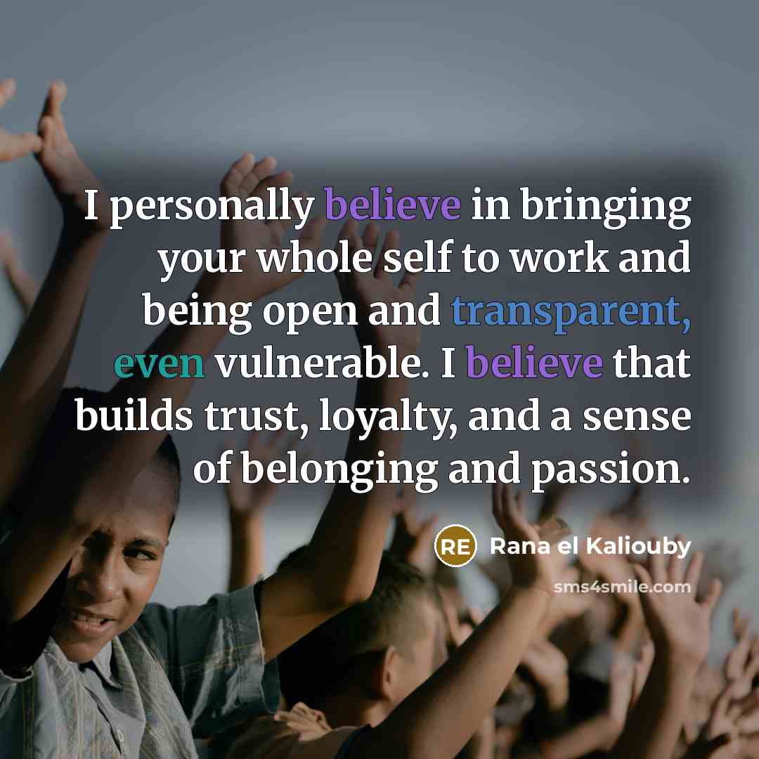 “I personally believe in bringing your whole self to work…” quote by Rana el Kaliouby
