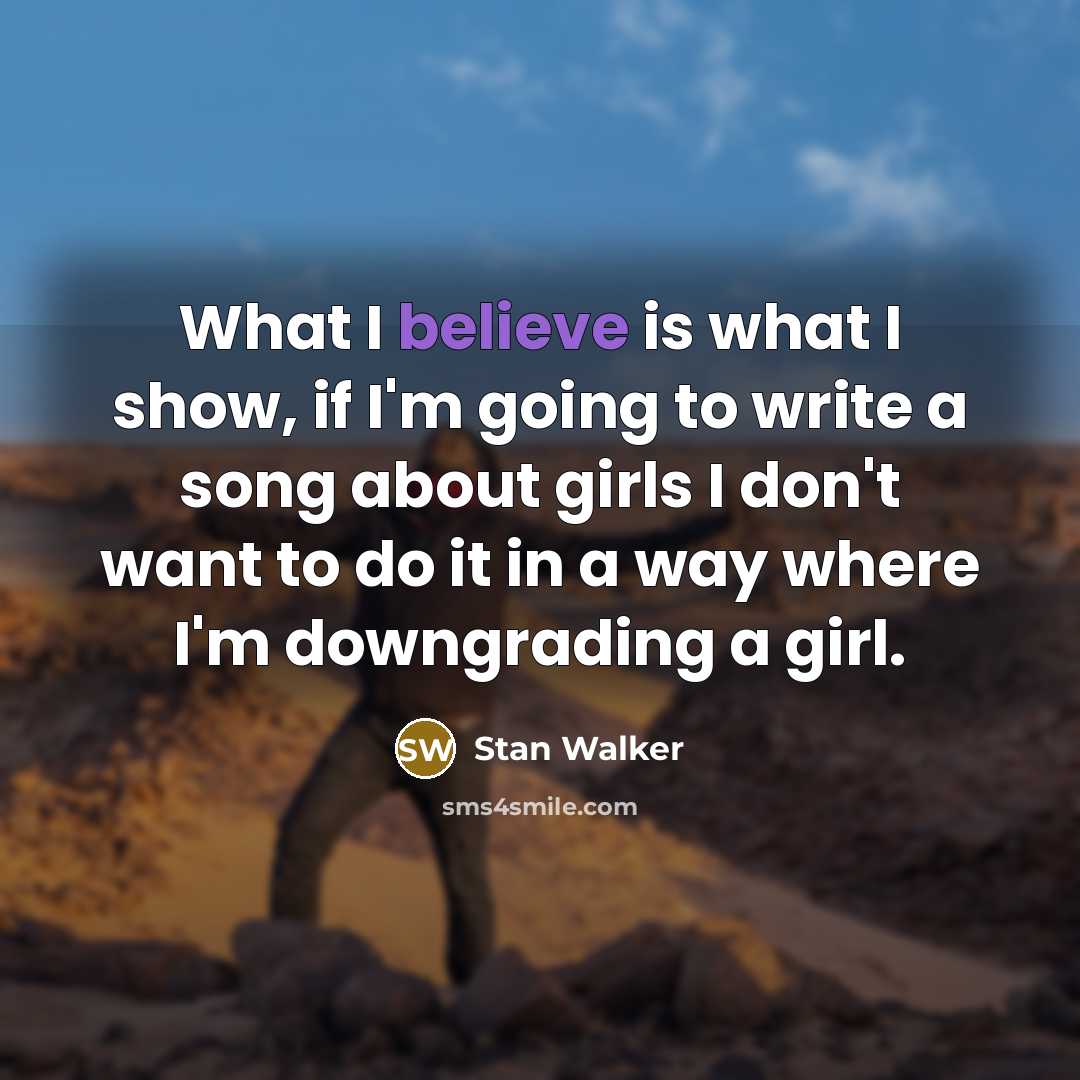 “What I believe is what I show, if I'm going…” quote by Stan Walker