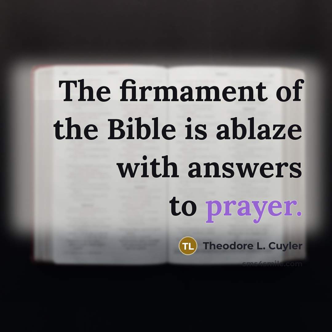“The firmament of the Bible is ablaze with answers to…” quote by Theodore L. Cuyler