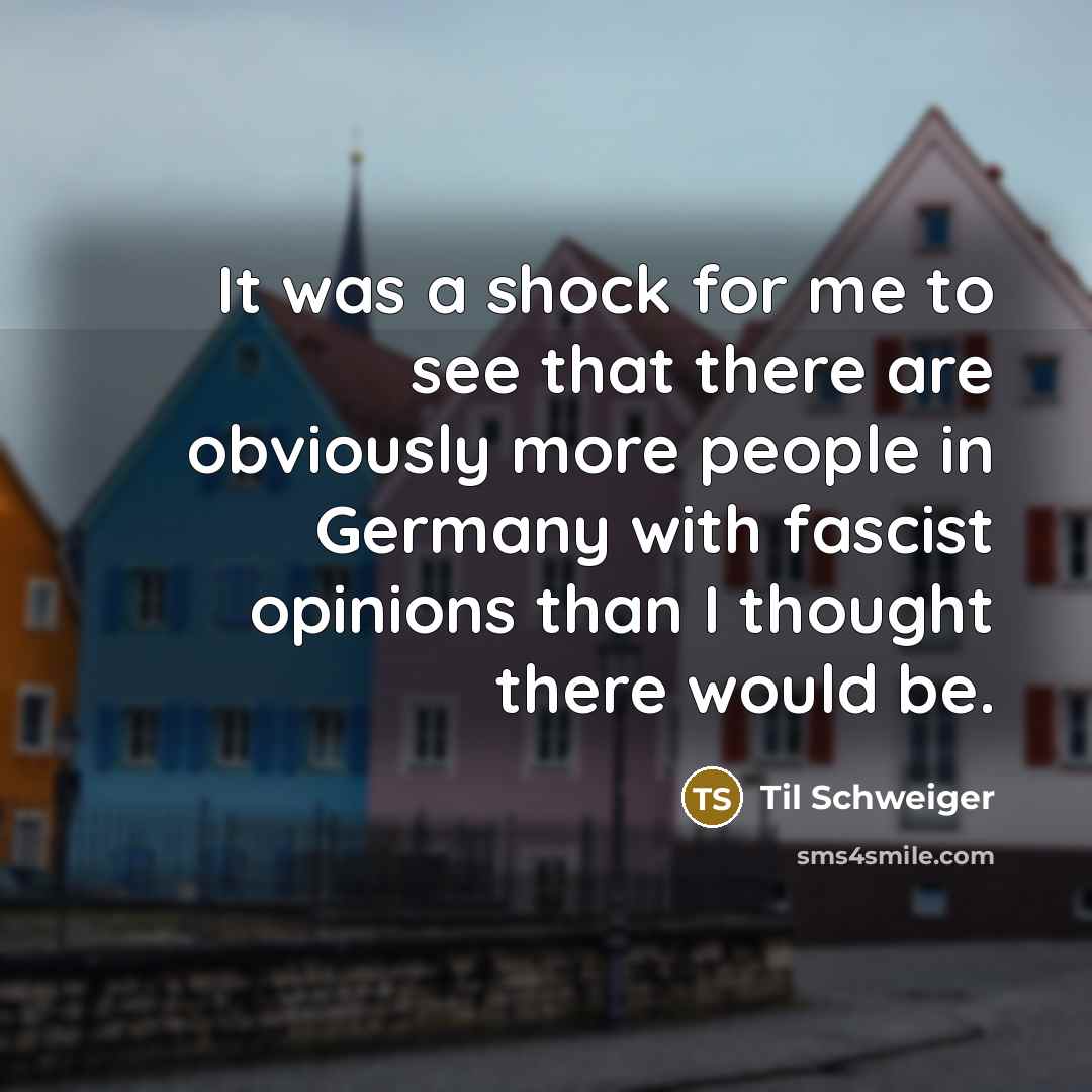 “It was a shock for me to see that there…” quote by Til Schweiger