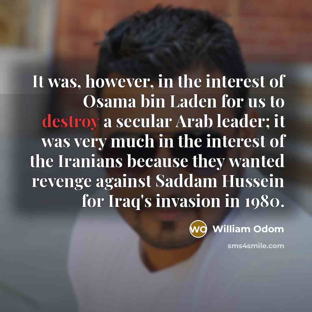 “It was, however, in the interest of Osama bin Laden…” quote by William Odom