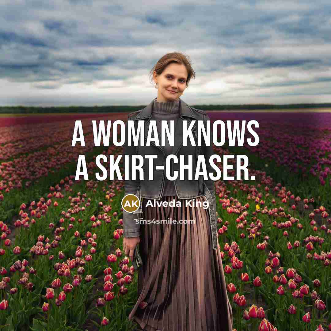 “A woman knows a skirt-chaser.…” quote by Alveda King