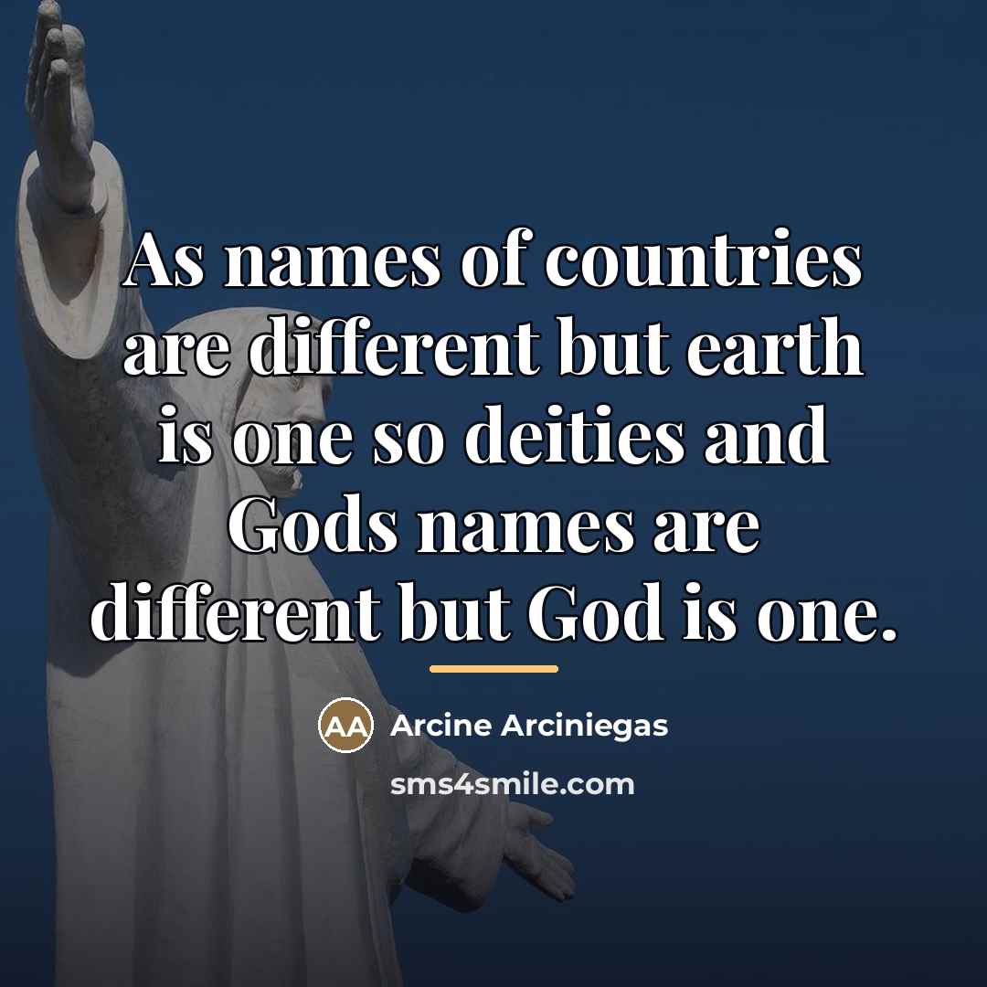 “As names of countries are different but earth is one…” quote by Arcine Arciniegas