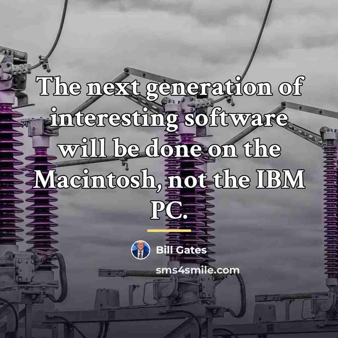 “The next generation of interesting software will be done on…” quote by Bill Gates