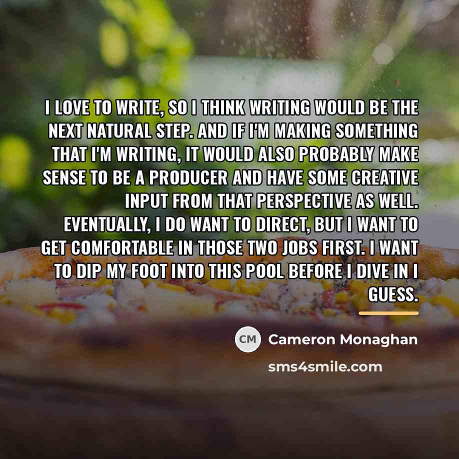 “I love to write, so I think writing would be…” quote by Cameron Monaghan
