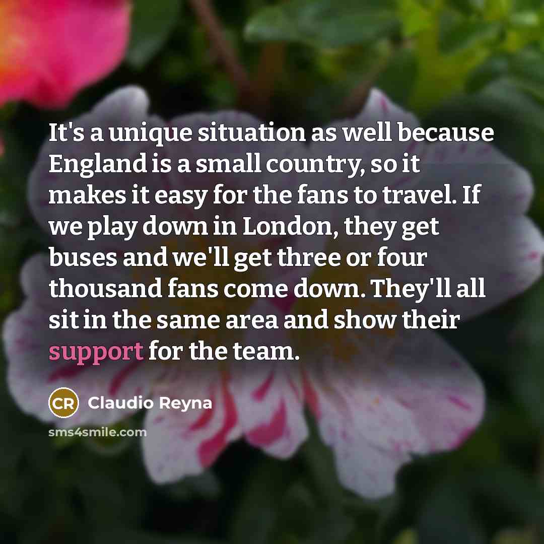 “It's a unique situation as well because England is a…” quote by Claudio Reyna