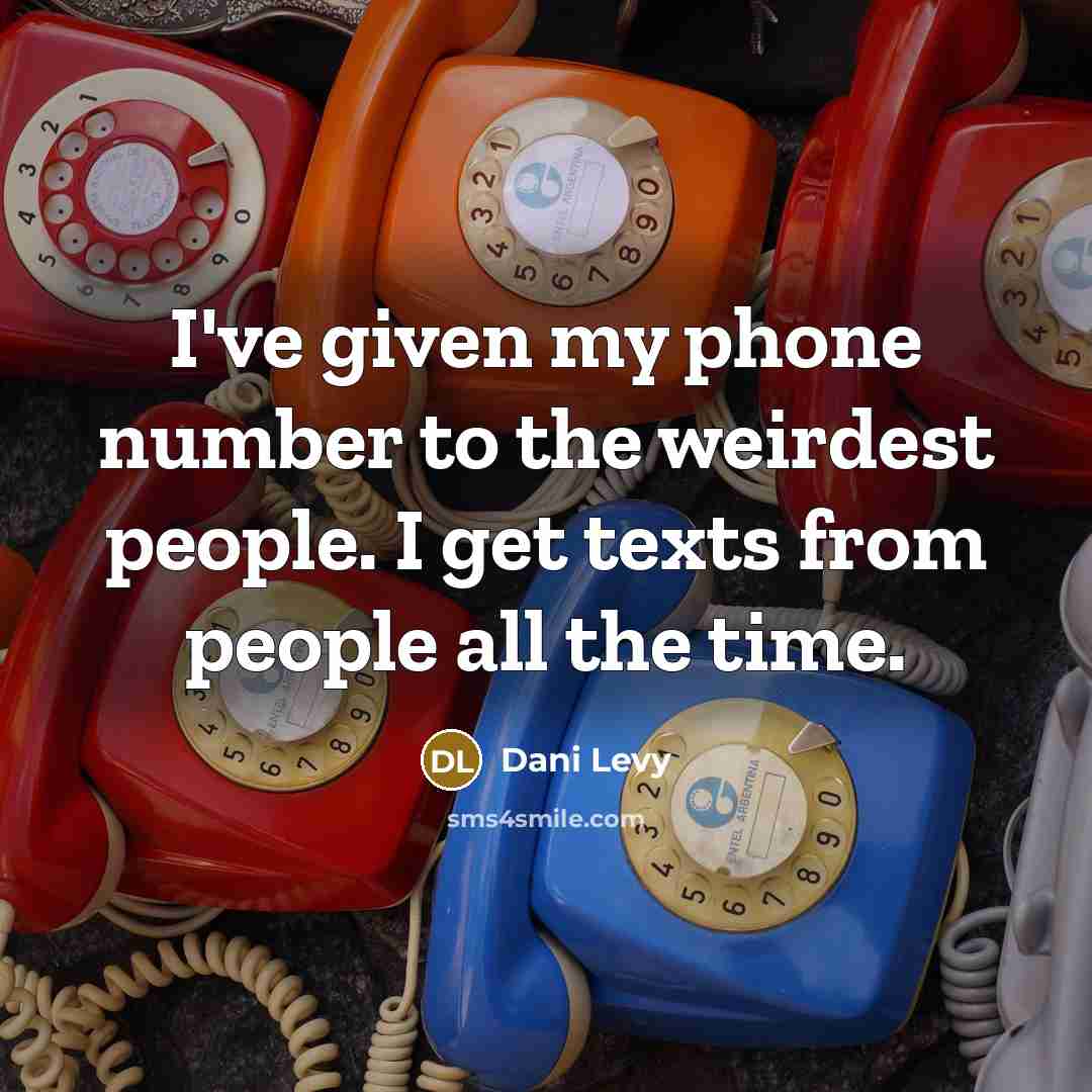 “I've given my phone number to the weirdest people. I…” quote by Dani Levy