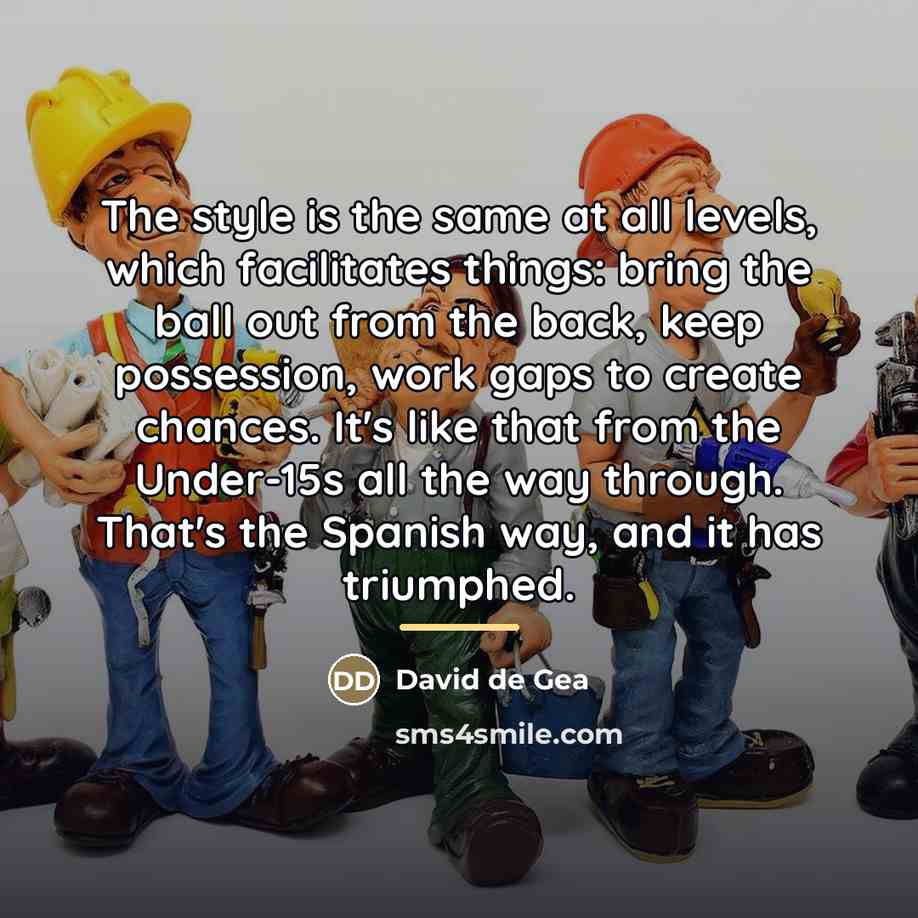 “The style is the same at all levels, which facilitates…” quote by David de Gea