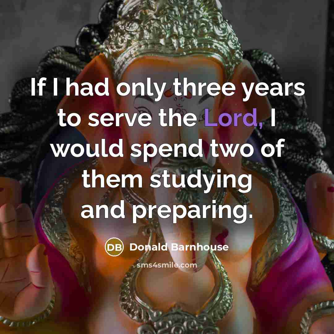 “If I had only three years to serve the Lord,…” quote by Donald Barnhouse