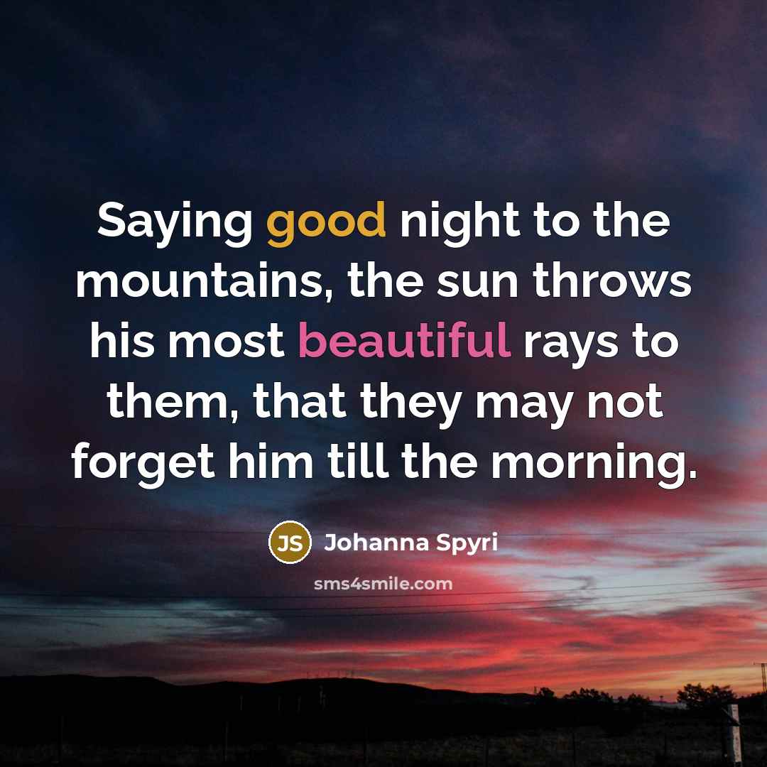 “Saying good night to the mountains, the sun throws his…” quote by Johanna Spyri