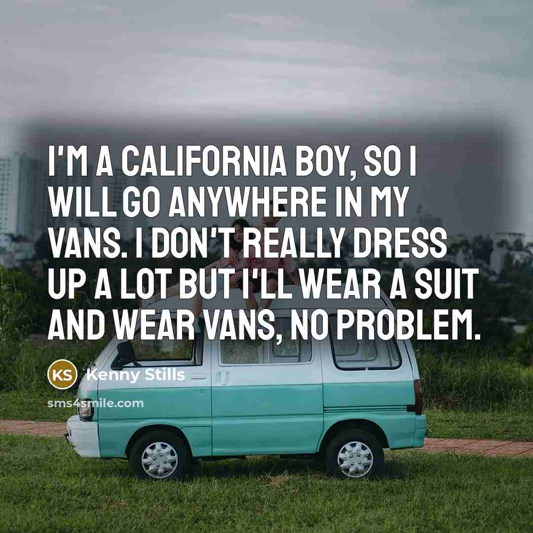 “I'm a California boy, so I will go anywhere in…” quote by Kenny Stills