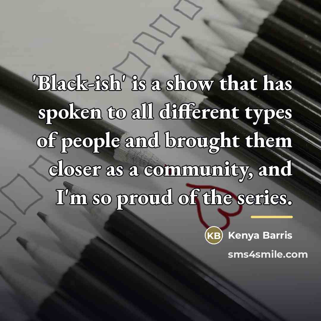 “'Black-ish' is a show that has spoken to all different…” quote by Kenya Barris
