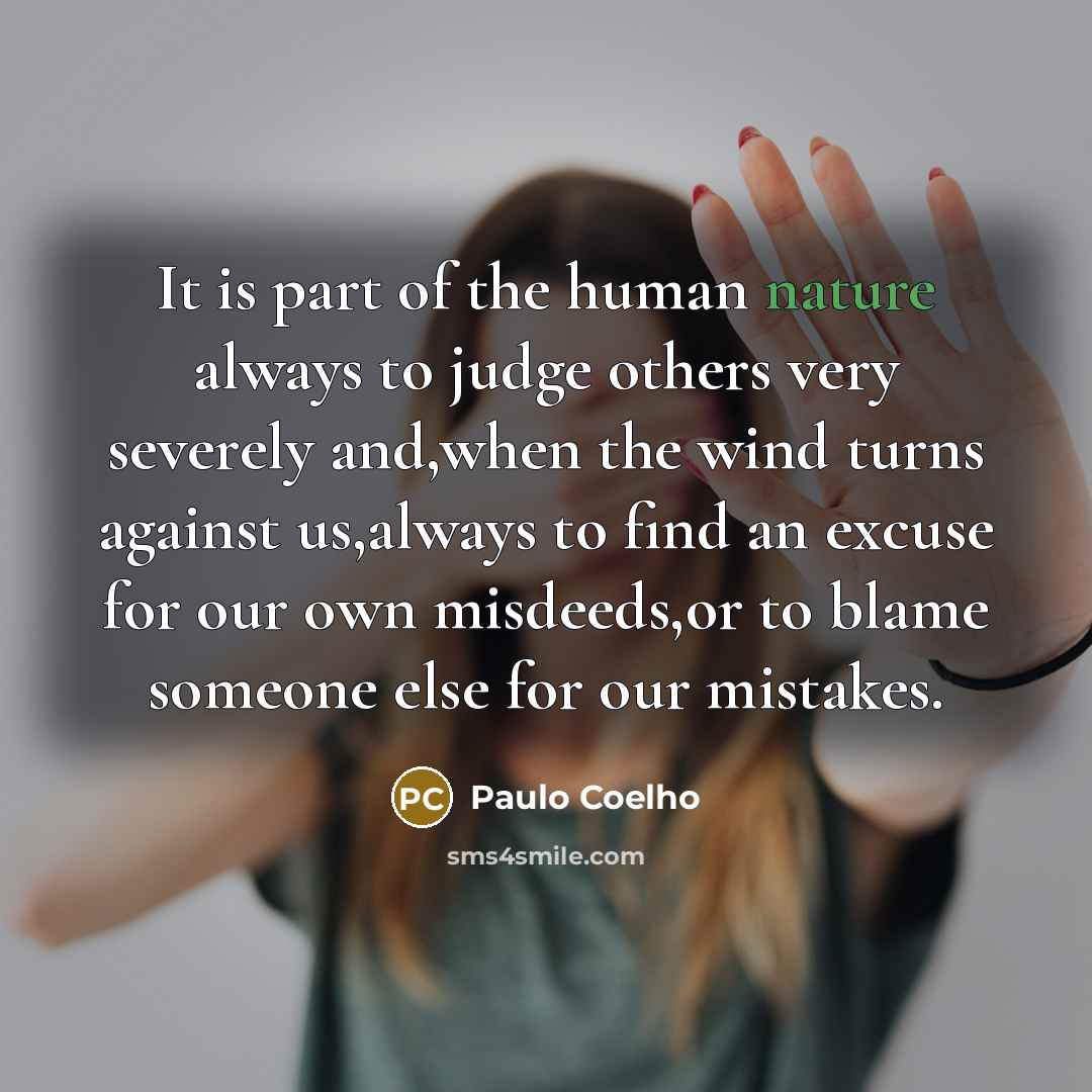 “It is part of the human nature always to judge…” quote by Paulo Coelho