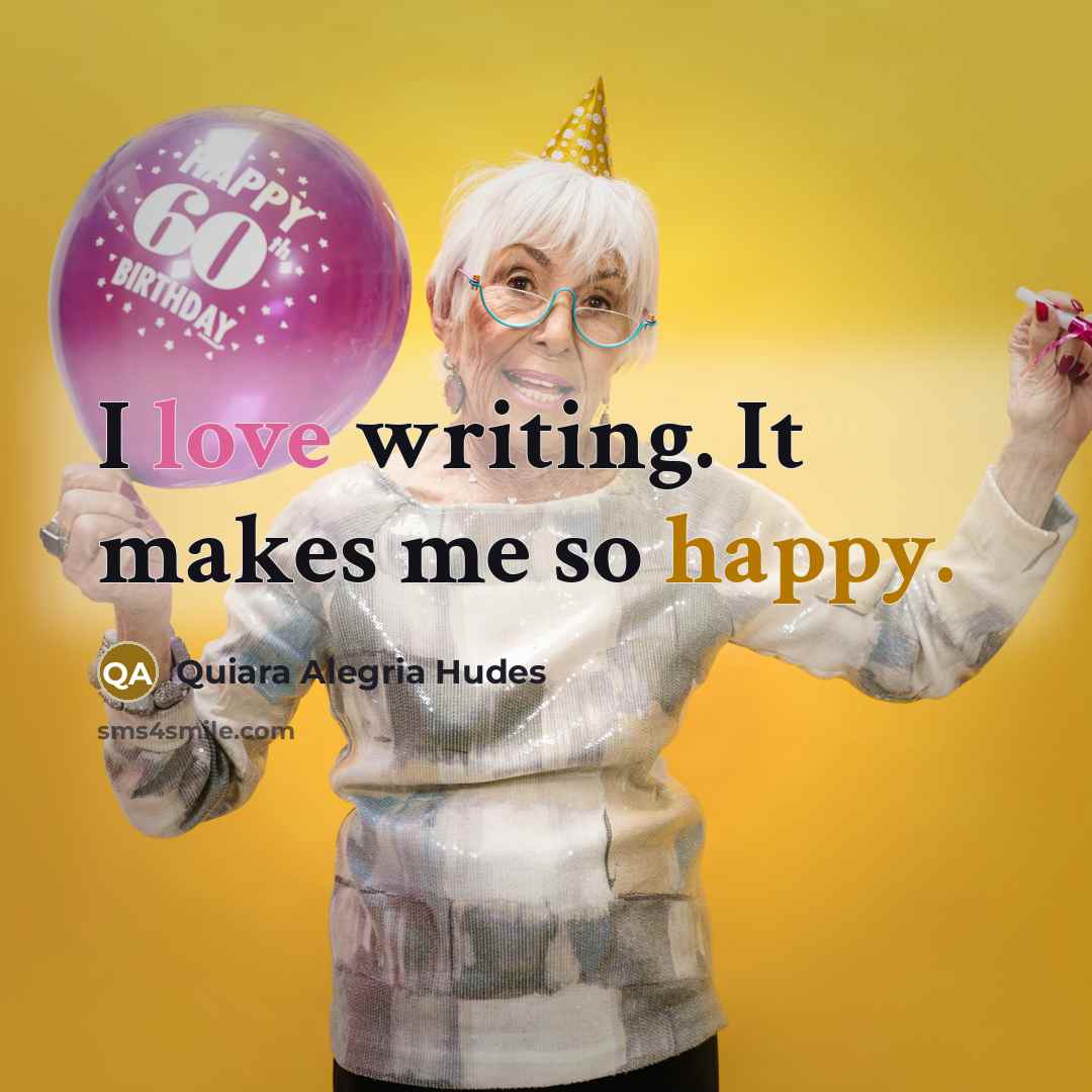 “I love writing. It makes me so happy.…” quote by Quiara Alegria Hudes